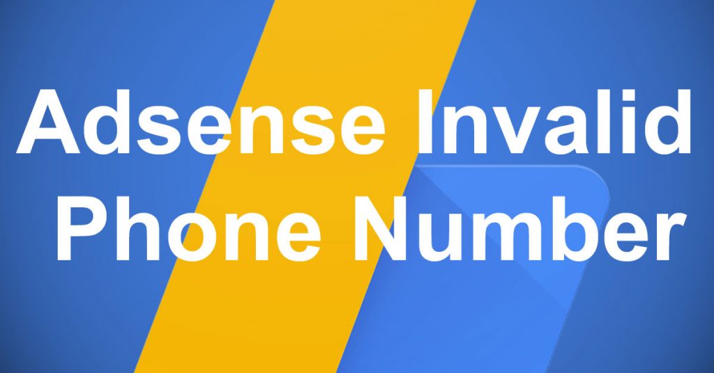 Adsense Invalid Phone Number What Is It And How To Fix It 